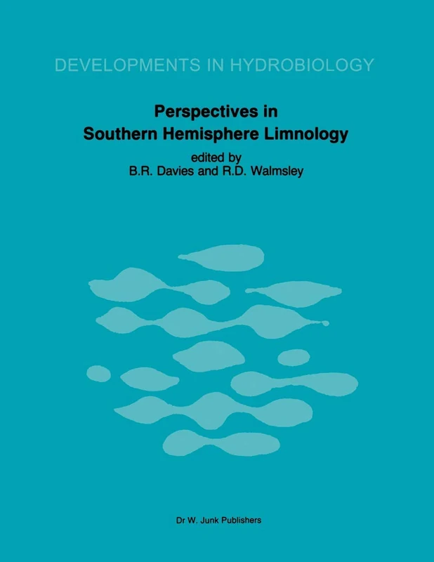 Perspectives in Southern Hemisphere Limnology: Proceedings of a Symposium, held in Wilderness, South Africa, July 3–13, 1984: 28 (Developments in Hydrobiology, 28)