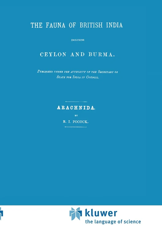Fauna of British India Including Ceylon and Burma. Arachnida