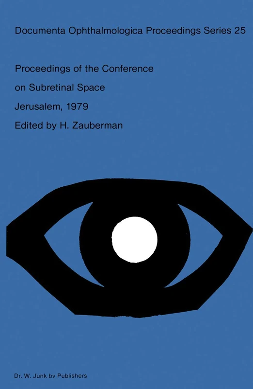 Proceedings of the Conference on Subretinal Space, Jerusalem, October 14–19, 1979: 25 (Documenta Ophthalmologica Proceedings Series, 25) - Image 1