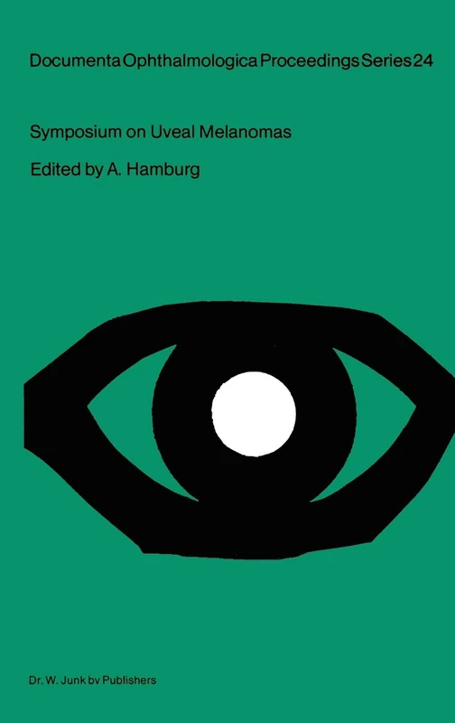 Symposium on Uveal Melanomas: Held on the occasion of the Snellen Medal Presentation to Dr. W.A. Menschot: 24 (Documenta Ophthalmologica Proceedings Series, 24)