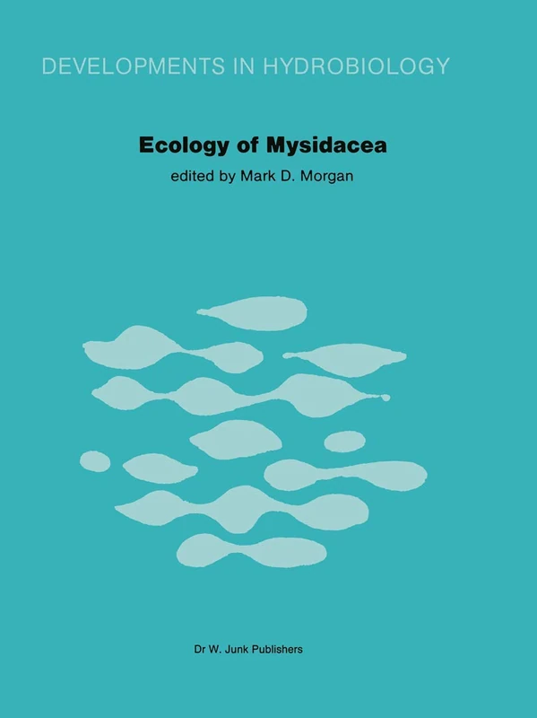 Ecology of Mysidacea: 10 (Developments in Hydrobiology, 10)