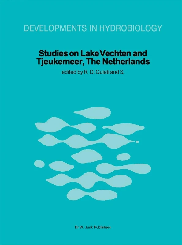 Studies on Lake Vechten and Tjeukemeer, The Netherlands: 25th anniversary of the Limnological Institute of the Royal Netherlands Academy of Arts and Sciences: 11 (Developments in Hydrobiology, 11)