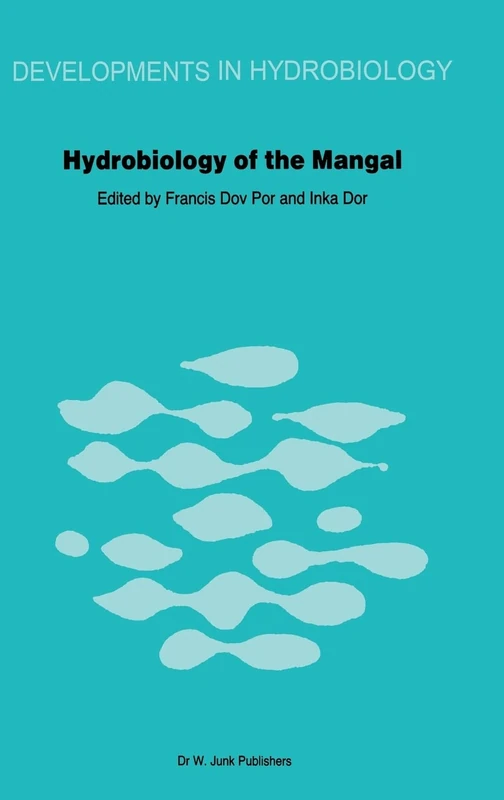 Hydrobiology of the Mangal: The Ecosystem of the Mangrove Forests: 20 (Developments in Hydrobiology, 20)