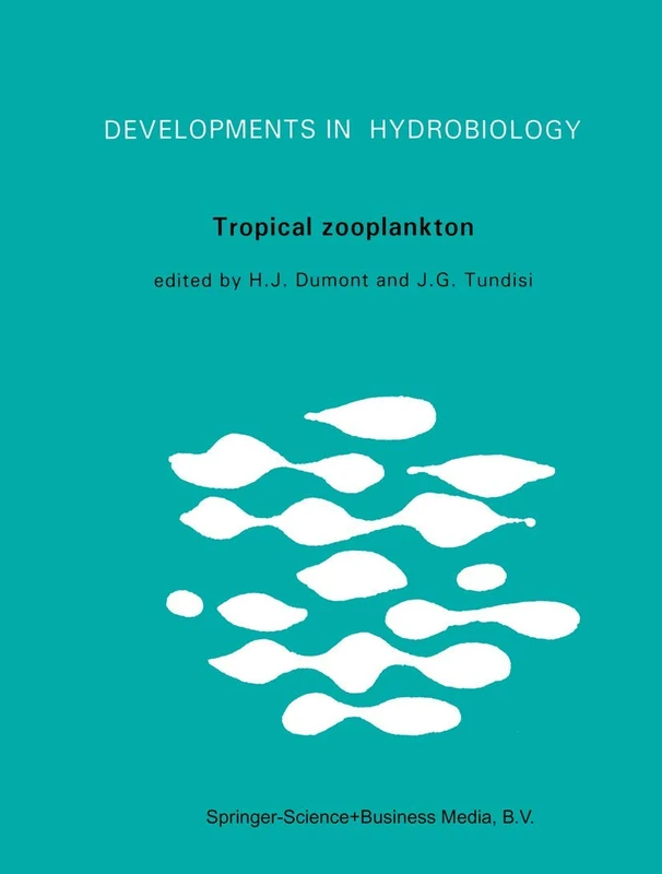 Tropical Zooplankton: 23 (Developments in Hydrobiology, 23)