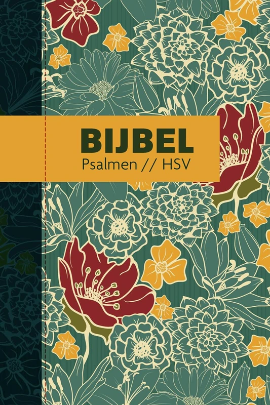 Bijbel (HSV) met psalmen - hardcover bloemen: Herziene Statenvertaling | 12x18 cm | met koker