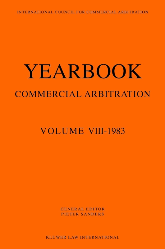 Yearbook Commercial Arbitration Volume VIII -1983 (Yearbook Commercial Arbitration Set)