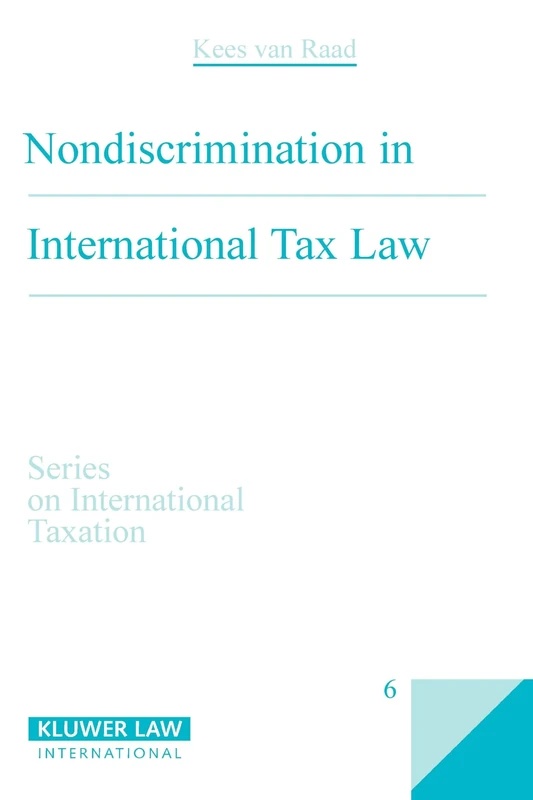 Nondiscrimination in International Tax Law (Series on International Taxation)