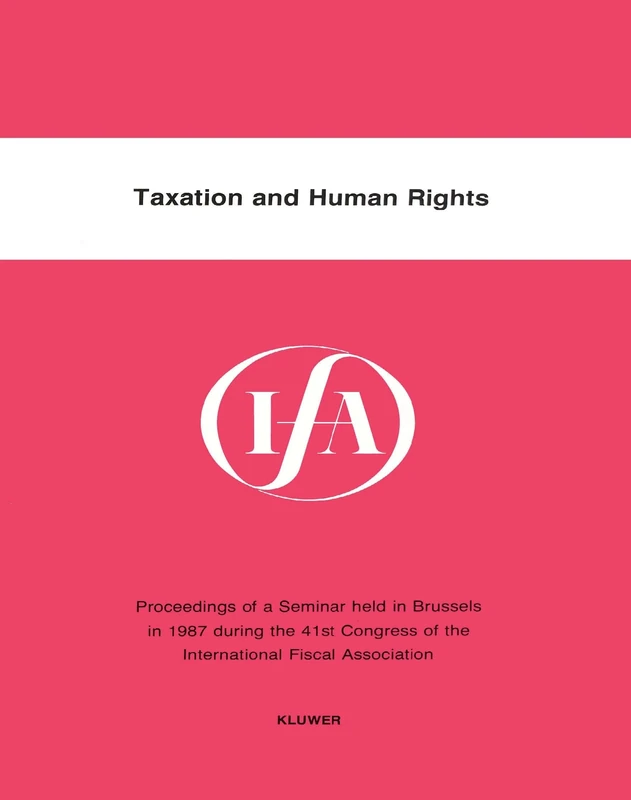 Taxation and Human Rights (IFA Congress Seminar Series): Proceedings (IFA Congress Series Set)