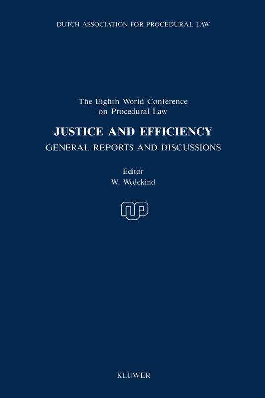 Justice and Efficiency: 8th: General Reports and Discussions