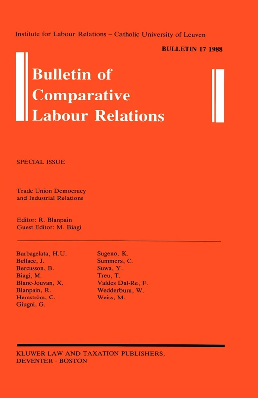 Trade Union Democracy and Industrial Relations (Bulletin of Comparative Labour Relations) (Bulletin of Comparative Labour Relations Series Set)