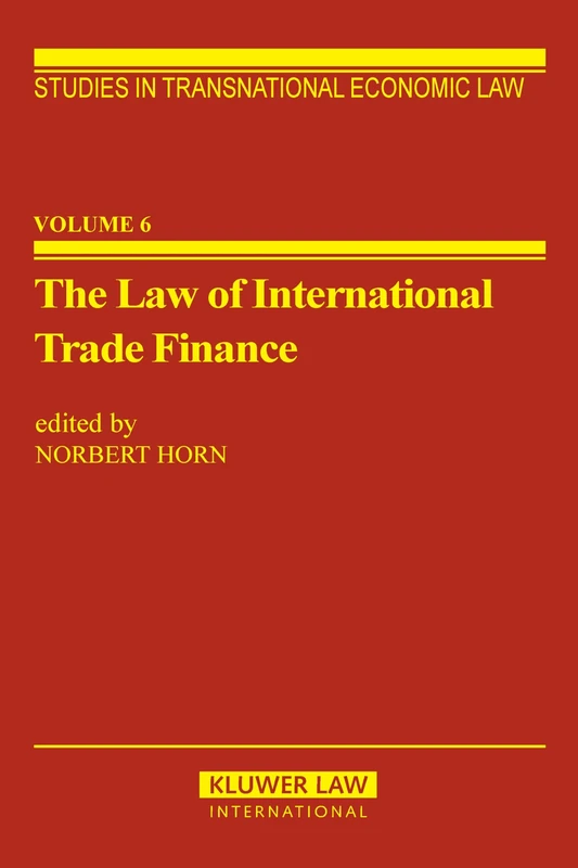 The Law of International Trade Finance: 6 (Studies in Transnational Economic Law Set)