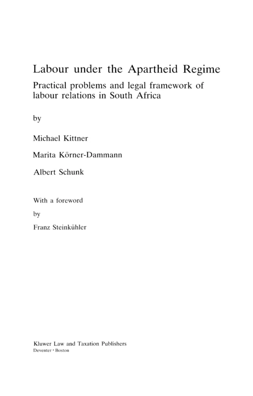 Labour Under the Apartheid Regime: Practical Problems and Legal Framework of Labour Relations in South Africa