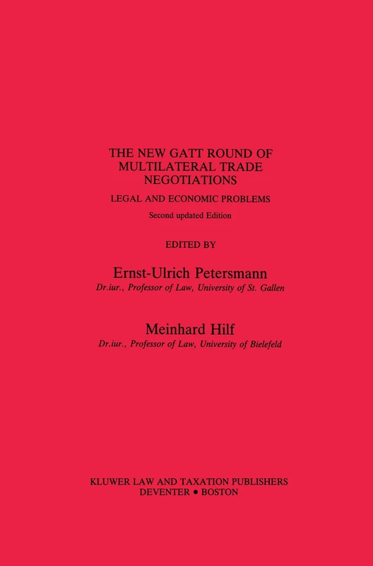 The New General Agreement on Tariffs and Trade Round of Multilateral Trade Negotiations (Studies in Transnational Economic Law): Legal and Economic Problems (Studies in Transnational Economic Law Set)
