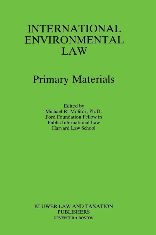 International Environmental Law: Primary Materials