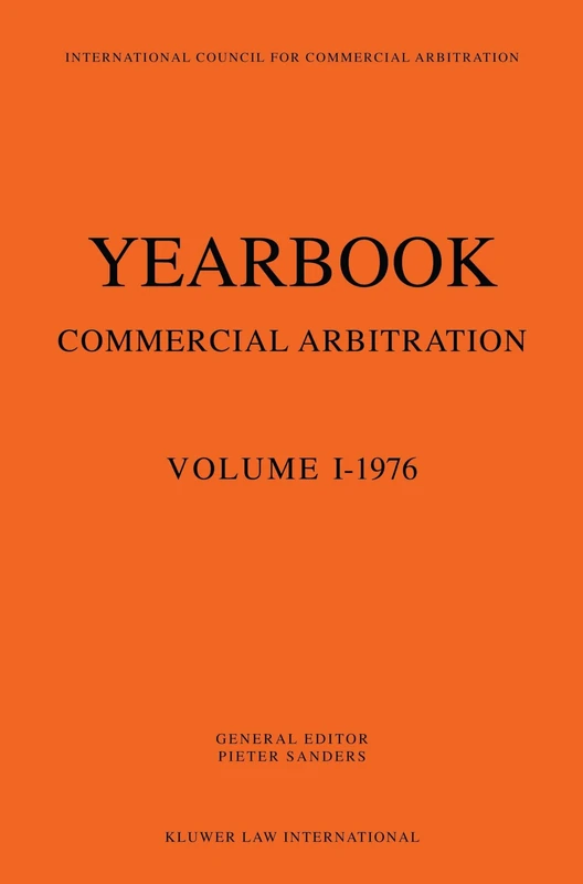 Yearbook Commercial Arbitration Volume I -1976: 1