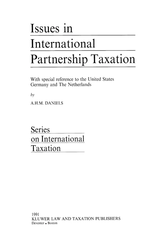 Issues in International Partnership (Series on International Taxation): With special reference to the United States Germany and The Netherlands