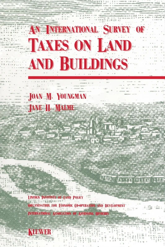 An International Survey of Taxes on Land and Buildings
