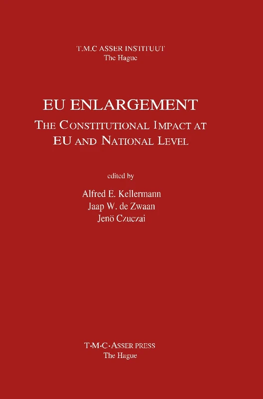 T.M.C. Asser Press - EU Enlargement Constitutional Impact Book