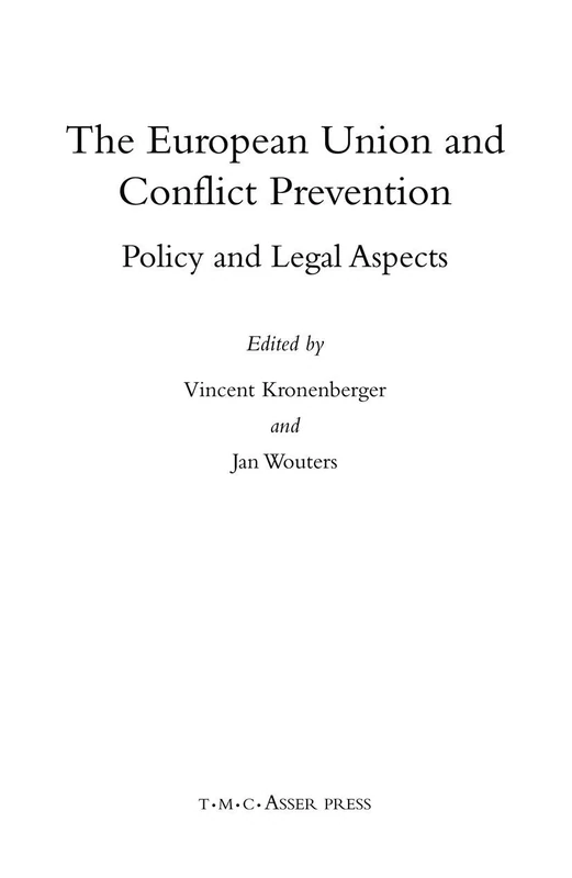 The European Union and Conflict Prevention: Policy and Legal Aspects