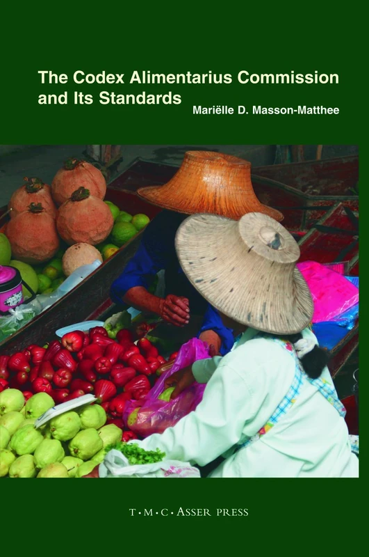 The Codex Alimentarius Commission and Its Standards