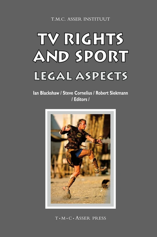 TV Rights and Sport: Legal Aspects (ASSER International Sports Law Series) - Image 1