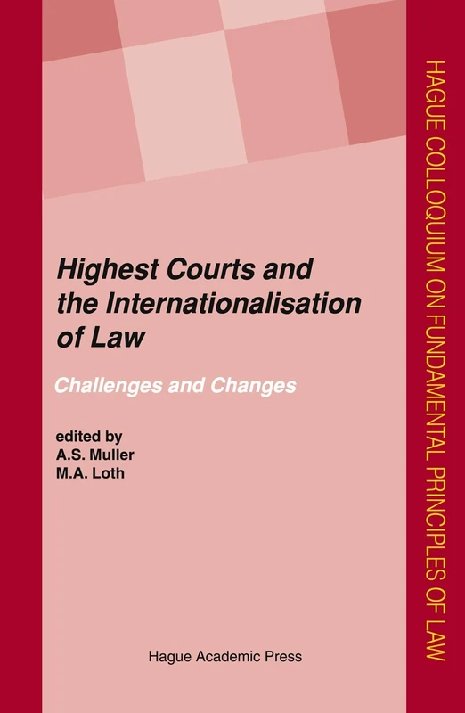 Highest Courts and the Internationalisation of Law: Challenges and Changes (Hague Colloquium on Fundamental Principles of Law Series)