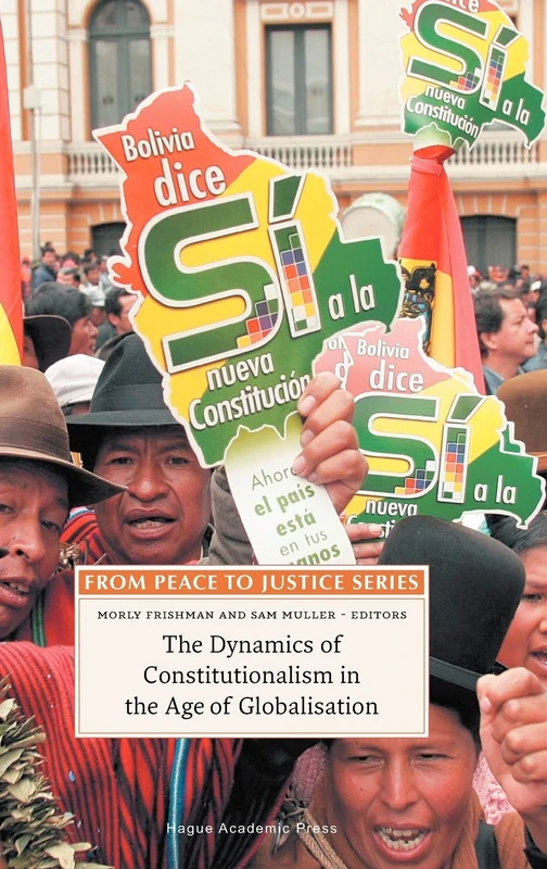 The Dynamics of Constitutionalism in the Age of Globalisation (From Peace to Justice Series)