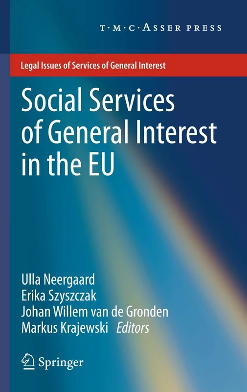 Social Services of General Interest in the EU (Legal Issues of Services of General Interest)