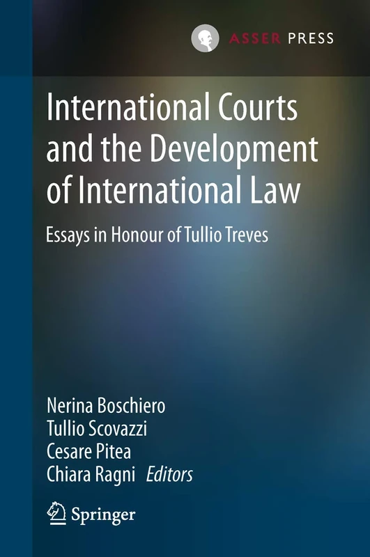 International Courts and the Development of International Law: Essays in Honour of Tullio Treves