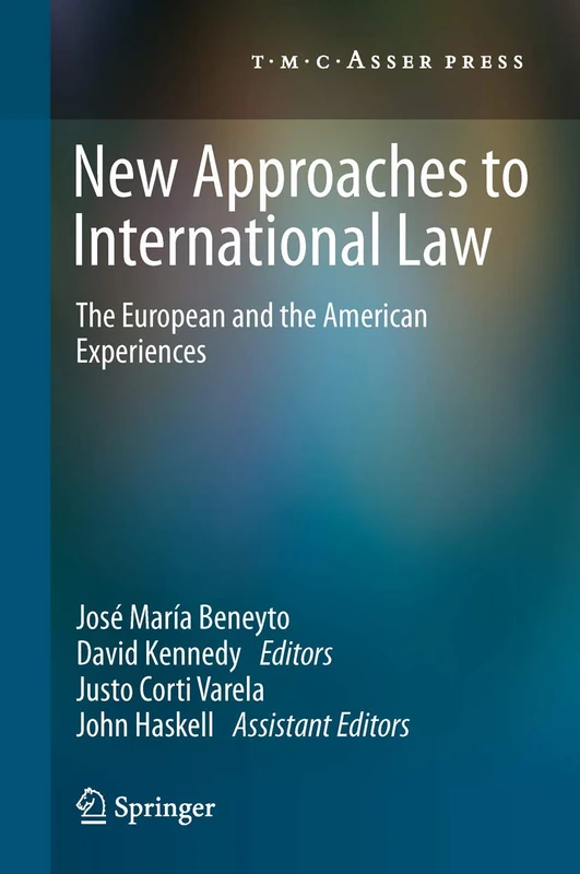 New Approaches to International Law: The European and the American Experiences