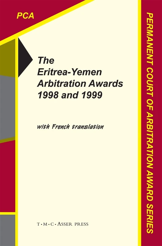 The Eritrea-Yemen Arbitration Awards 1998 and 1999: 1 (Permanent Court of Arbitration Award Series, 1)