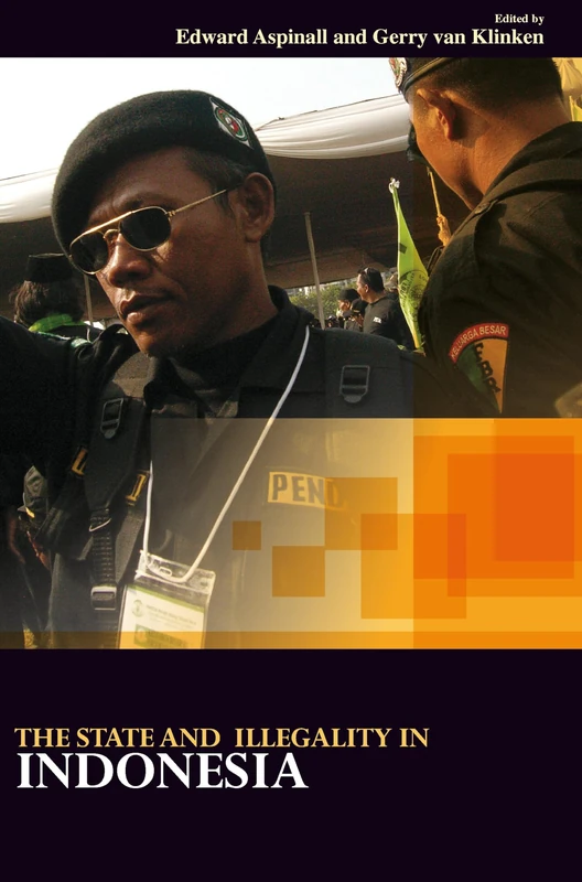 The State and Illegality in Indonesia (Verhandelingen van Het Koninklijk Institut voor Taal-, Land- en Volkenkunde, 269) - Image 1