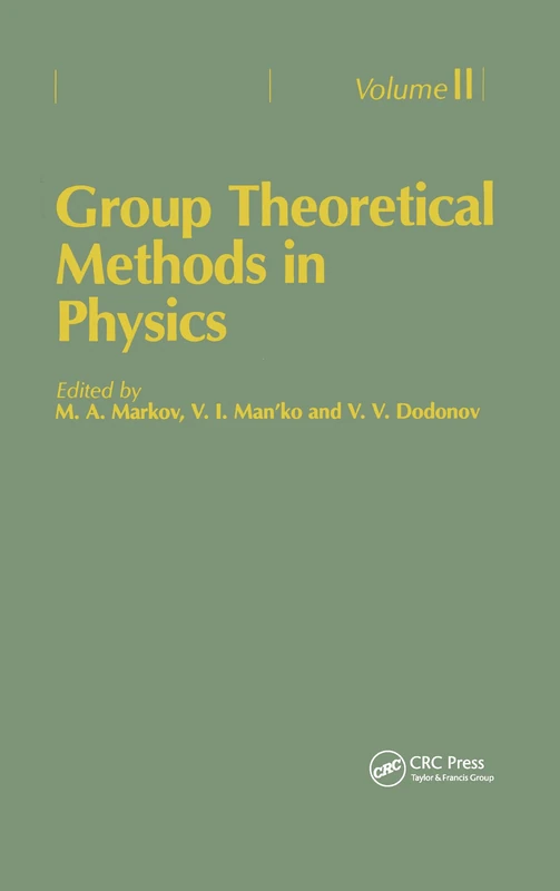 Group Theoretical Methods in Physics. Volume II: Proceedings of the Third Yurmala Seminar, Yurmala, USSR, 22-24 May 1985: 2