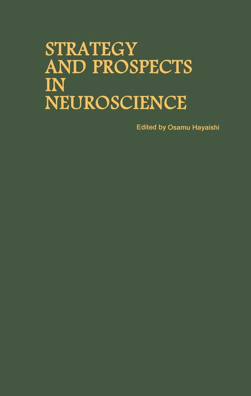 Proceedings of the Taniguchi Symposia on Brain Sciences, Volume 10: Strategy and Prospects in Neuroscience