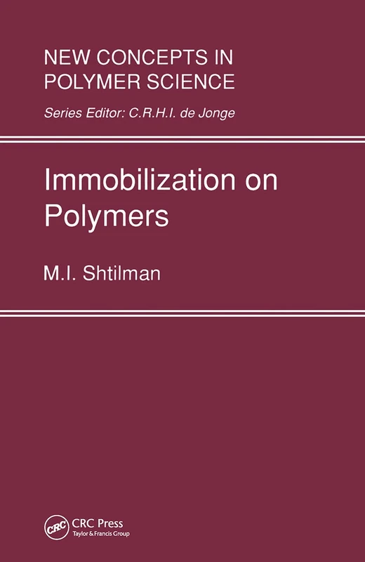 Immobilization on Polymers: 6 (New Concepts in Polymer Science)