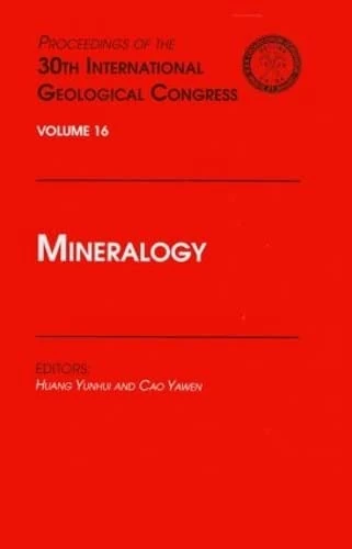 Mineralogy: Proceedings of the 30th International Geological Congress, Volume 16