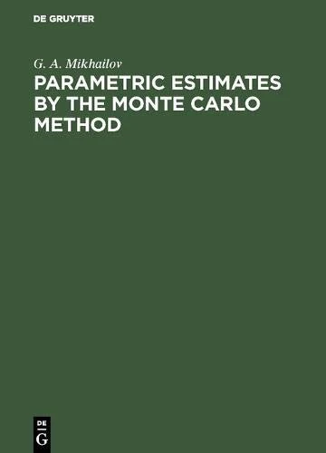 Parametric Estimates by the Monte Carlo Method - De Gruyter