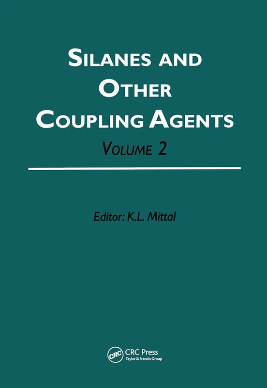 CRC Press - Silanes and Other Coupling Agents, Volume 2