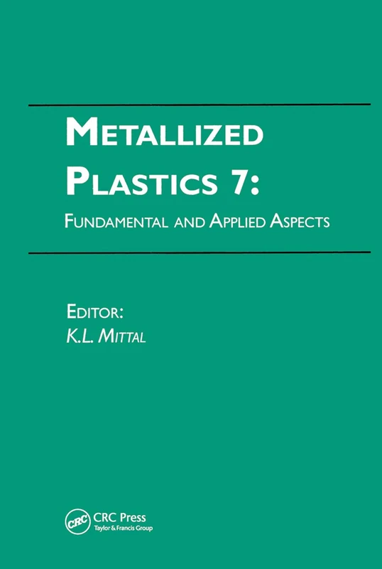 CRC Press Metallized Plastics 7: Fundamental and Applied Aspects