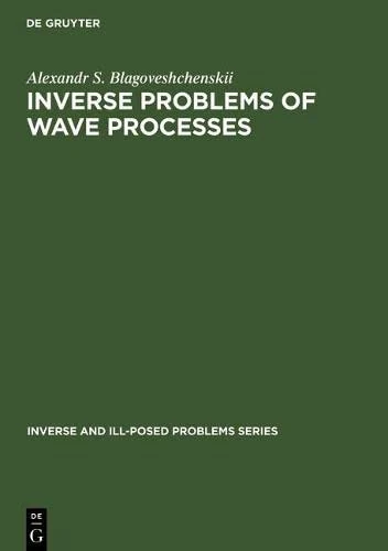 De Gruyter Inverse Problems of Wave Processes: 23 Book