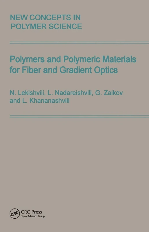 Polymers and Polymeric Materials for Fiber and Gradient Optics: 12 (New Concepts in Polymer Science)