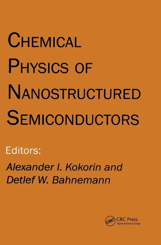 Chemical Physics of Nanostructured Semiconductors