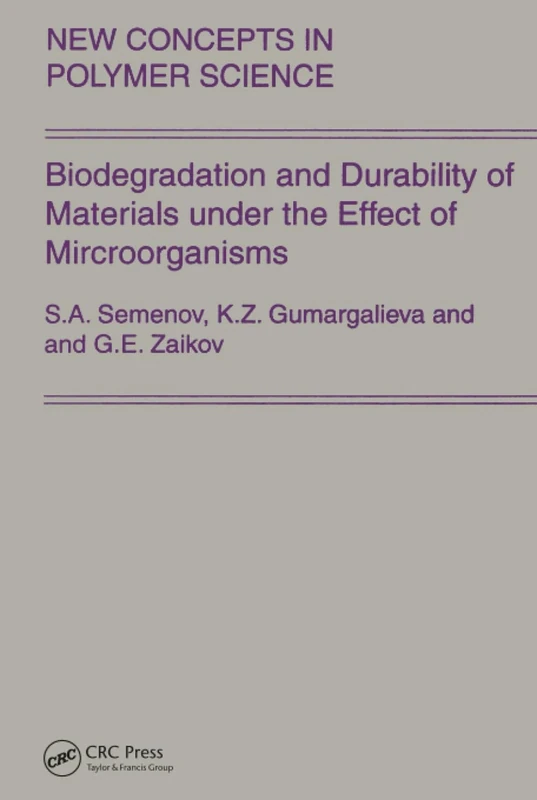 Biodegradation and Durability of Materials under the Effect of Microorganisms: 14 (New Concepts in Polymer Science)