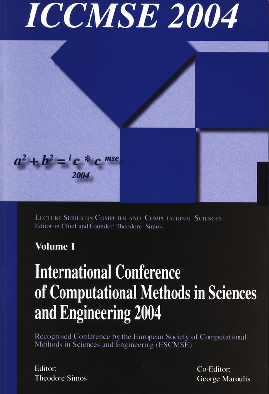 International Conference of Computational Methods in Sciences and Engineering (ICCMSE 2004): 1 (Lecture Series on Computer and Computational Sciences)