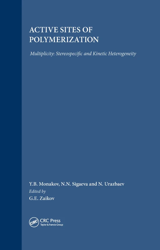 Active Sites of Polymerization: Multiplicity: Stereospecific and Kinetic Heterogeneity: 23 (New Concepts in Polymer Science)