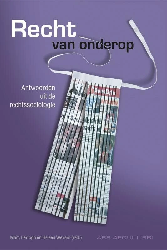 Recht van Onderop: antwoorden uit de rechtssociologie (Ars Aequi libri)