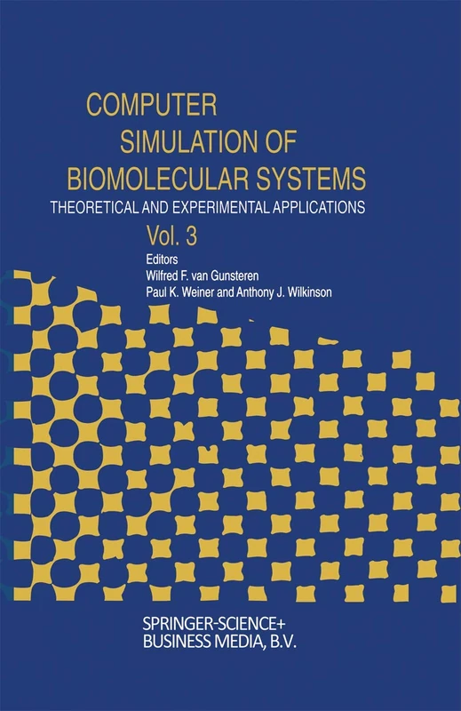 Computer Simulation of Biomolecular Systems: Theoretical and Experimental Applications: 3