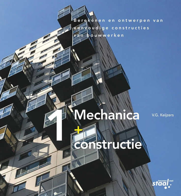 Mechanica + constructie: berekenen en ontwerpen van eenvoudige constructies van bouwwerken