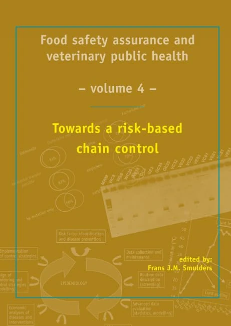 Towards a risk based chain control: 4 (ECVPH Food safety assurance, 4)