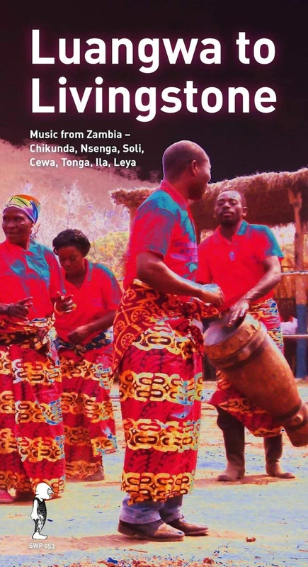 Luangwa To Livingstone. Music From Zambia - Chikunda, N